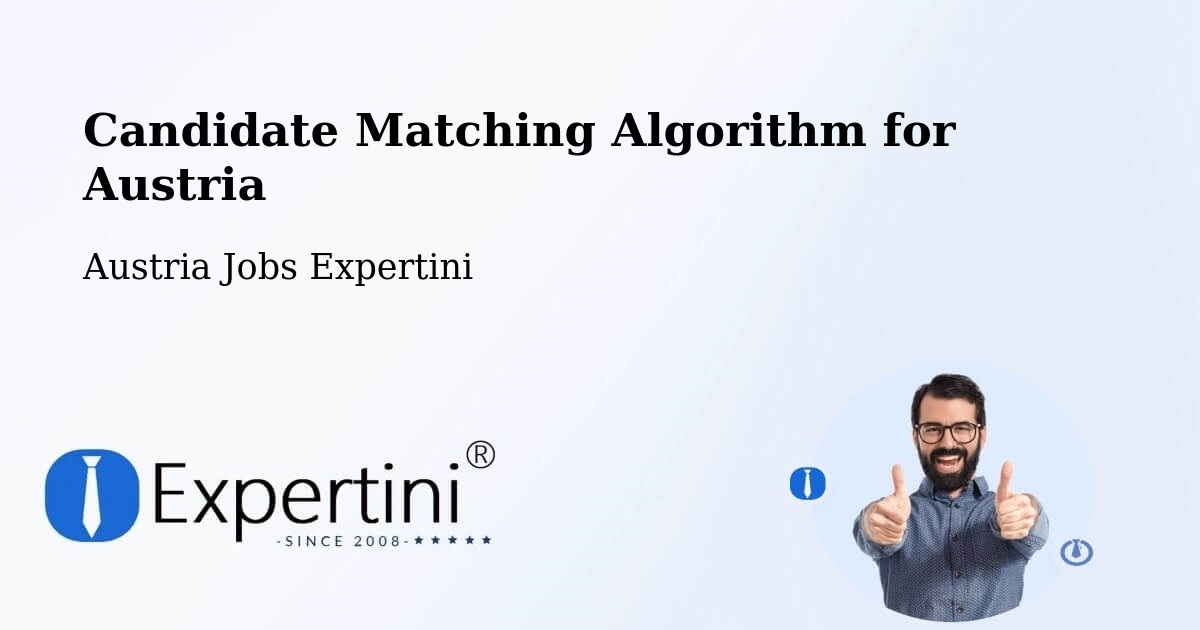 Candidate Matching Algorithm Overview – Oslip - Austria Jobs Expertini