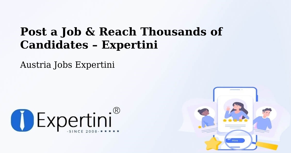 Post a Job in Oslip – Hire the Right Talent - Oslip, Austria Jobs Expertini