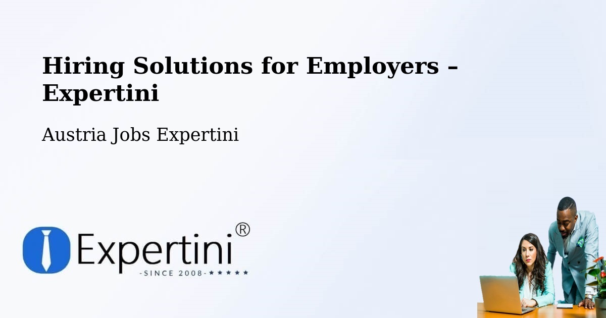 Hiring Solutions for Employers in Oslip - Oslip, Austria Jobs Expertini