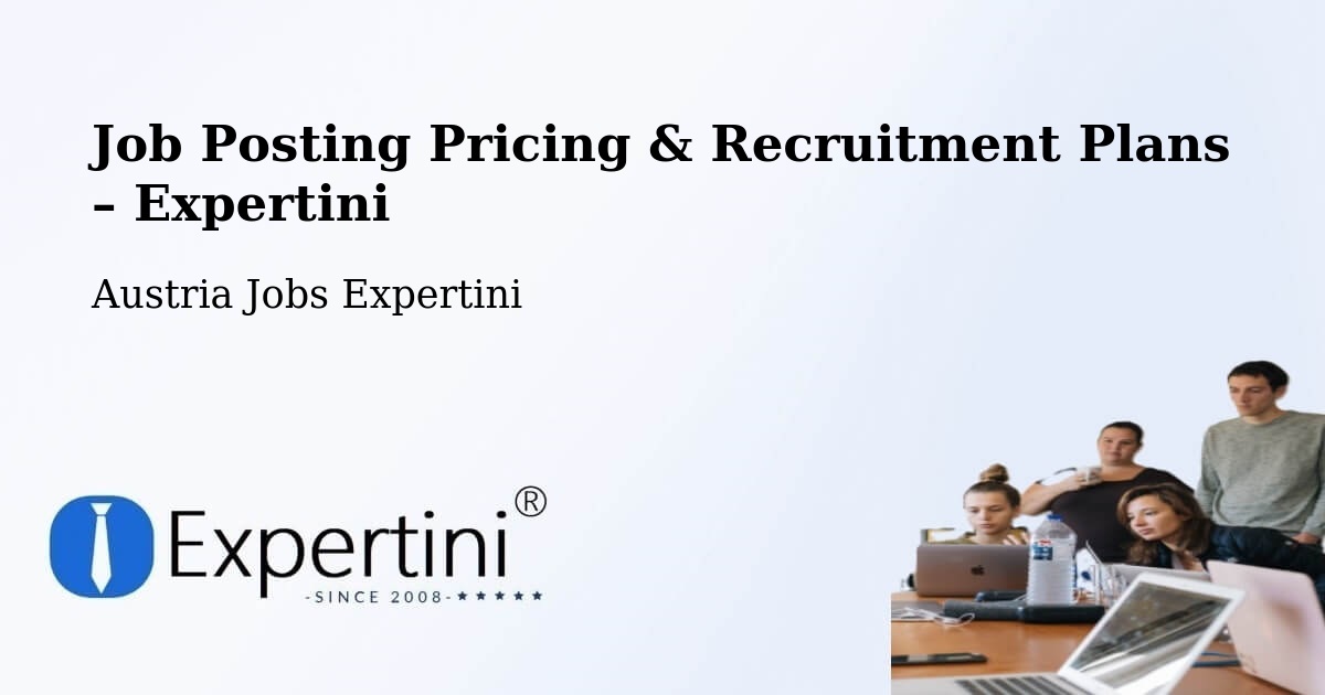 Job Posting Pricing & Recruitment Plans – Oslip - Oslip, Austria Jobs Expertini